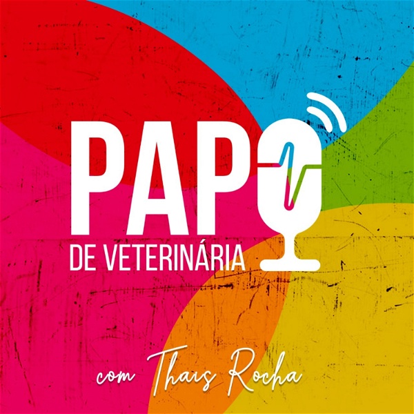 Artwork for Papo de Veterinária! com Thais Rocha