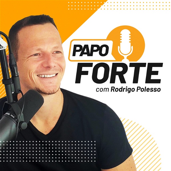 Artwork for Papo Forte com Rodrigo Polesso