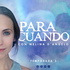 "PARA CUANDO"