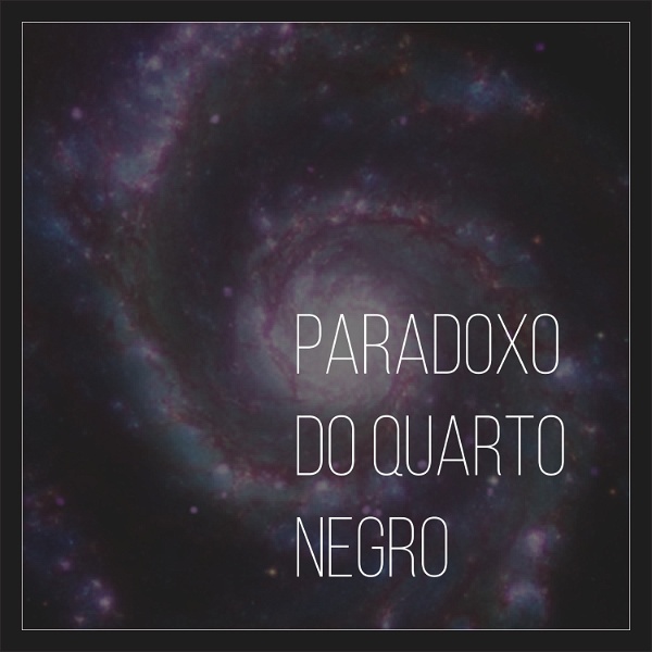 Artwork for Paradoxo do Quarto Negro