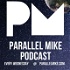 Parallel Mike Podcast