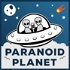 Paranoid Planet