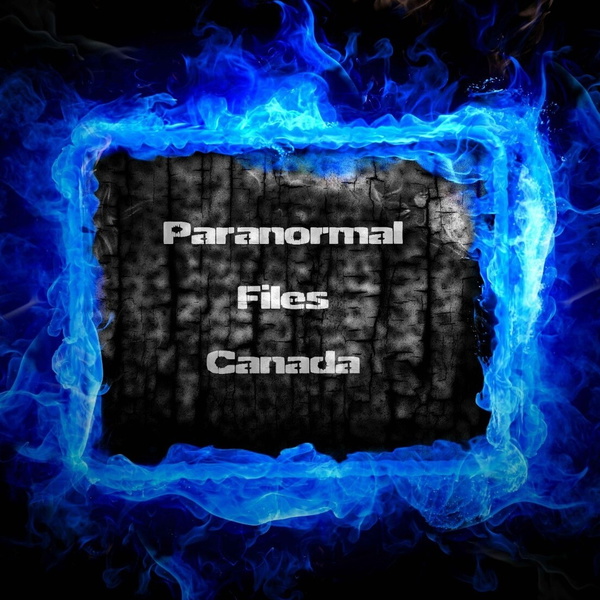 Artwork for Paranormal Files Canada‘s Podcast