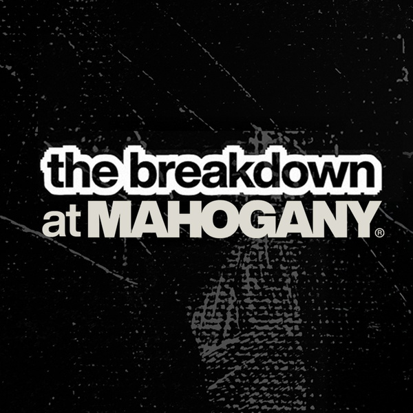 Artwork for The Breakdown at Mahogany