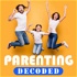 Parenting Decoded