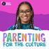 Parenting for the Culture