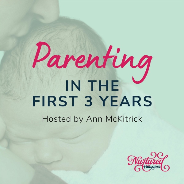 Artwork for Parenting in the First 3 Years
