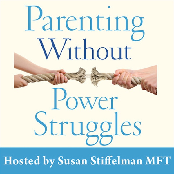 Artwork for Parenting Without Power Struggles