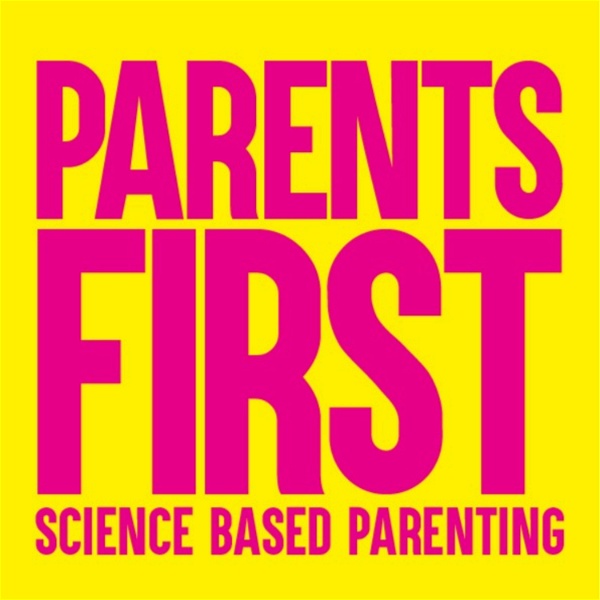 Artwork for Parents First Podcast by Julia Izmalkowa