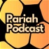 Pariah Podcast