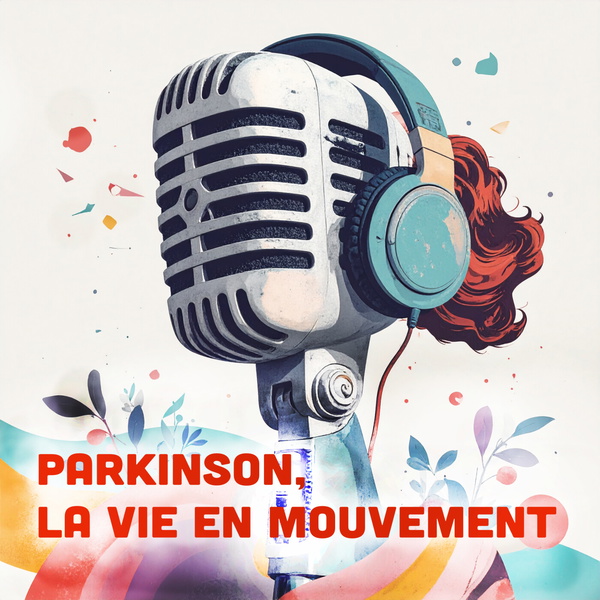Artwork for Parkinson, la vie en mouvement