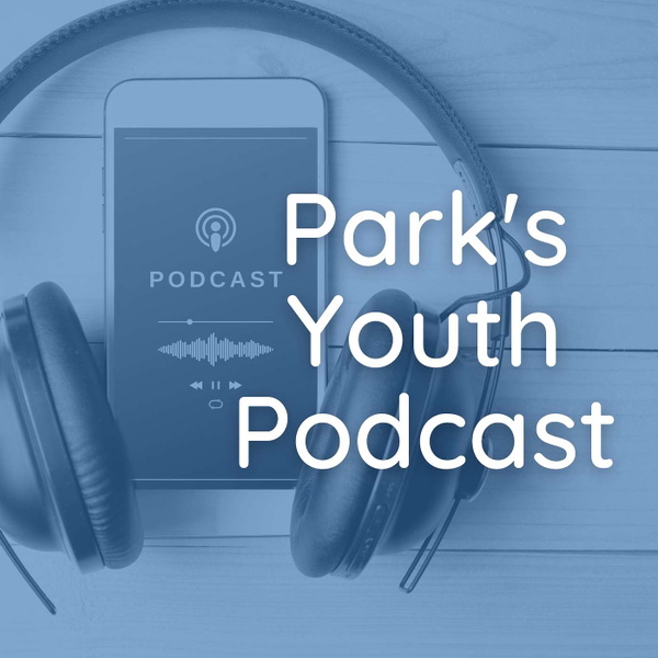 Artwork for Park's Youth Podcast