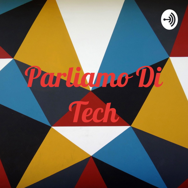 Artwork for Parliamo Di Tech