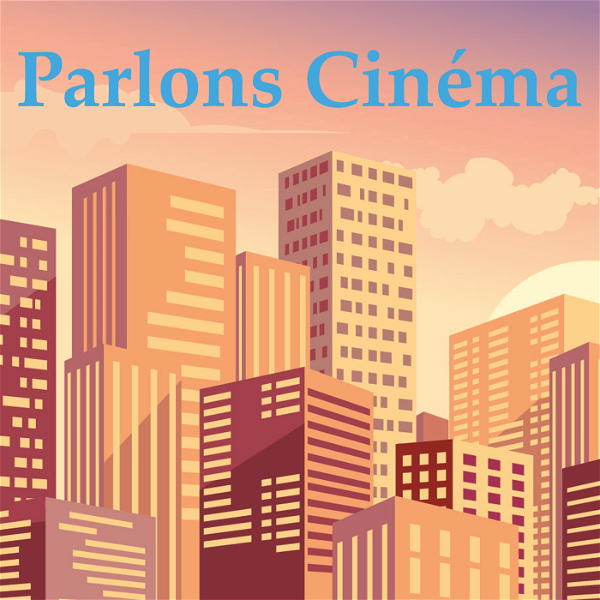 Artwork for Parlons Cinéma