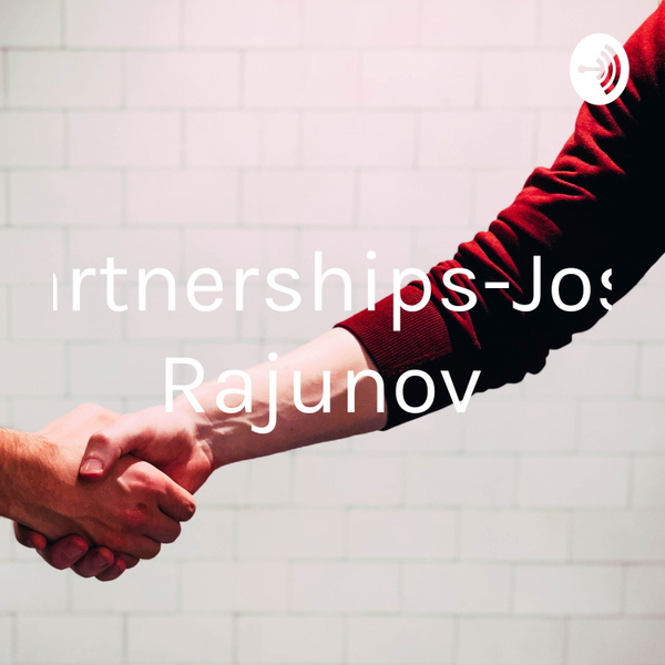 Artwork for Partnerships-Josh Rajunov