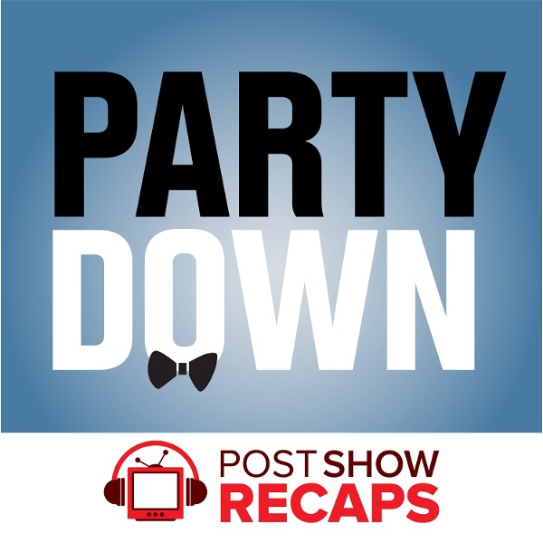 Artwork for Party Down: A Post Show Recap