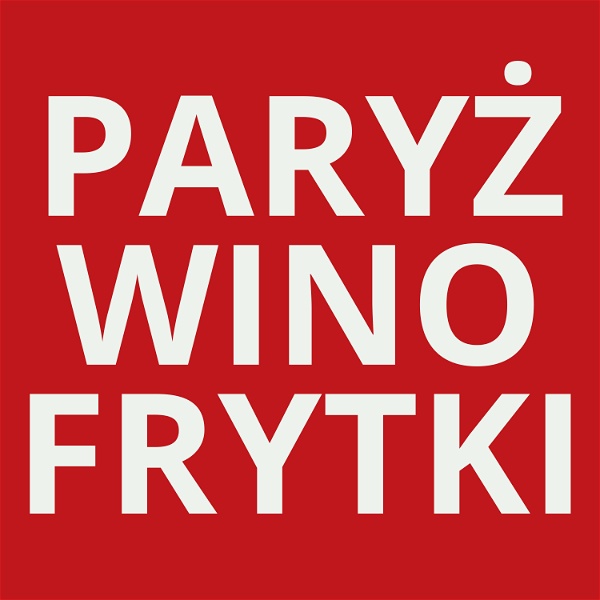 Artwork for PARYŻ / WINO / FRYTKI