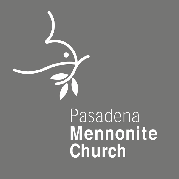 Artwork for Podcast – Pasadena Mennonite Church