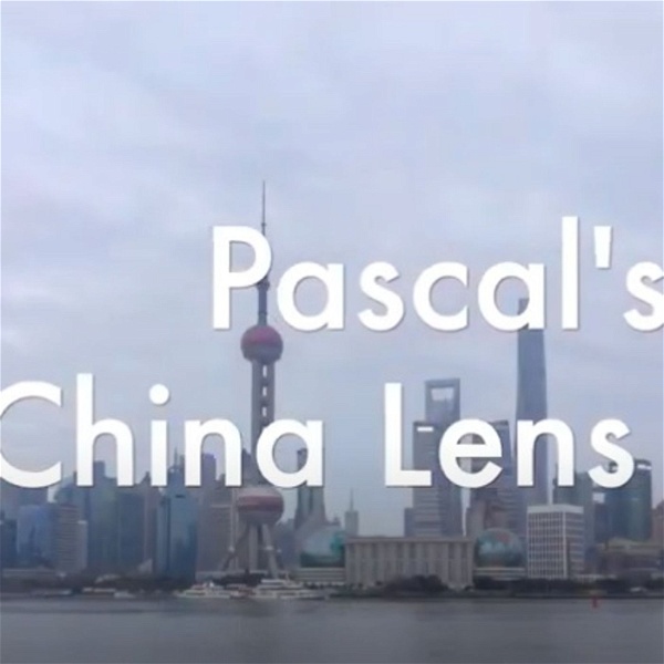 Artwork for Pascal's China Lens
