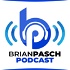 Brian Pasch Podcast