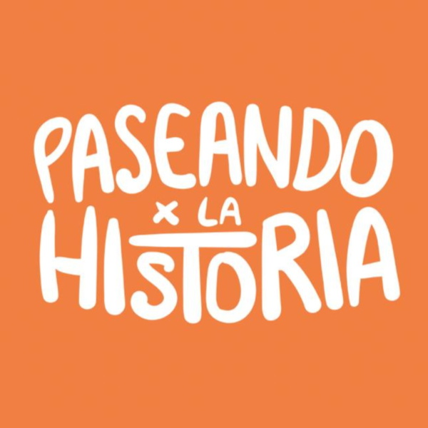 Artwork for Paseando x la Historia
