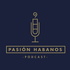 Pasión Habanos Podcast