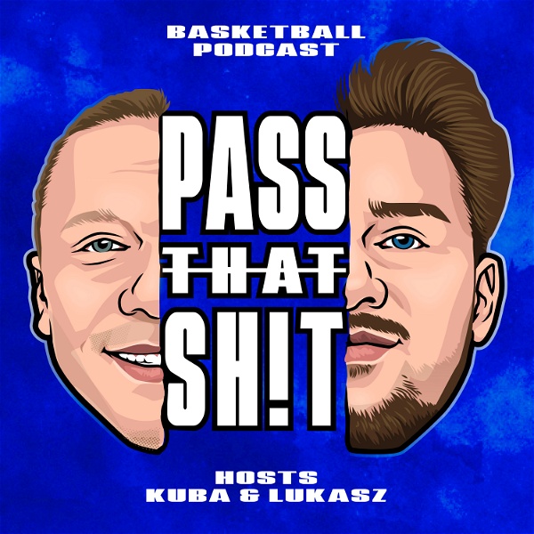 Artwork for Pass That Sh!t Basketball Podcast