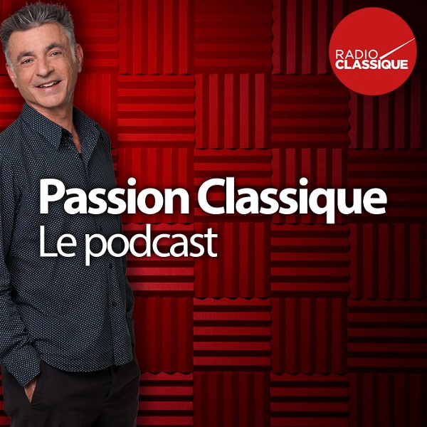 Artwork for Passion Classique, le podcast