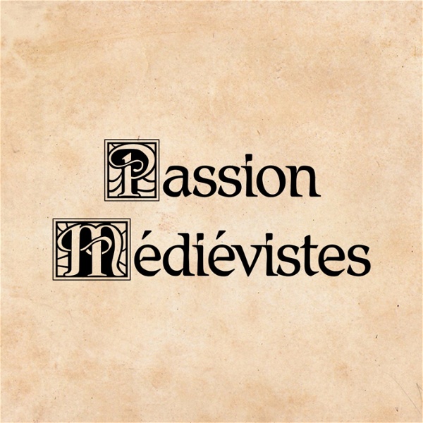 Artwork for Passion Médiévistes