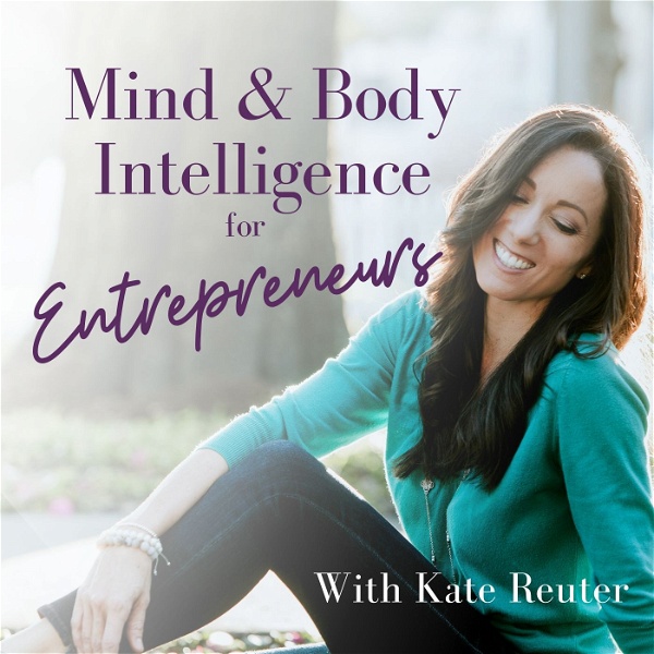 Artwork for Mind & Body Intelligence for Entrepreneurs