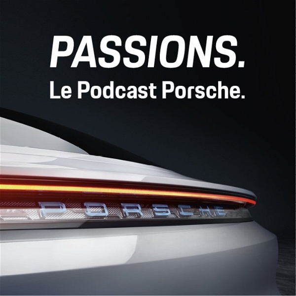 Artwork for Passions. Le podcast Porsche.