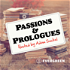 Passions & Prologues