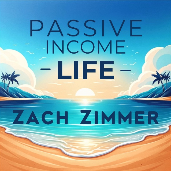 Artwork for Passive Income Life 7 Figure Investing