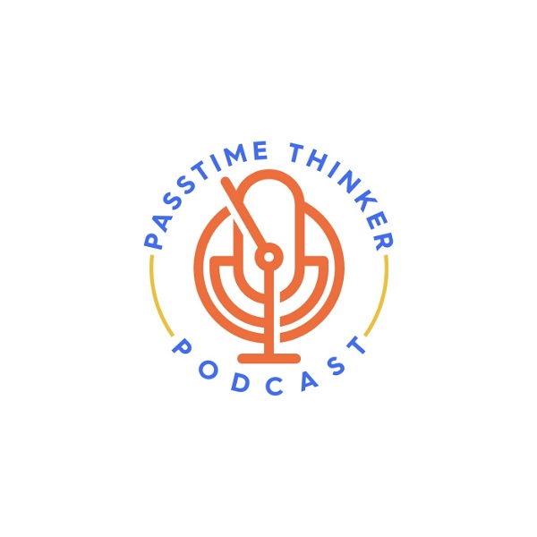 Artwork for passtime thinker podcast