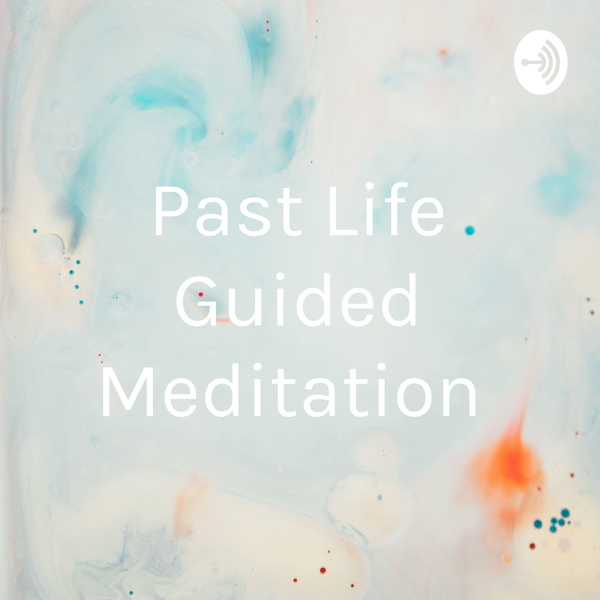 Artwork for Past Life Guided Meditation
