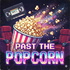Past The Popcorn