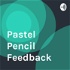 Pastel Pencil Feedback & Advice