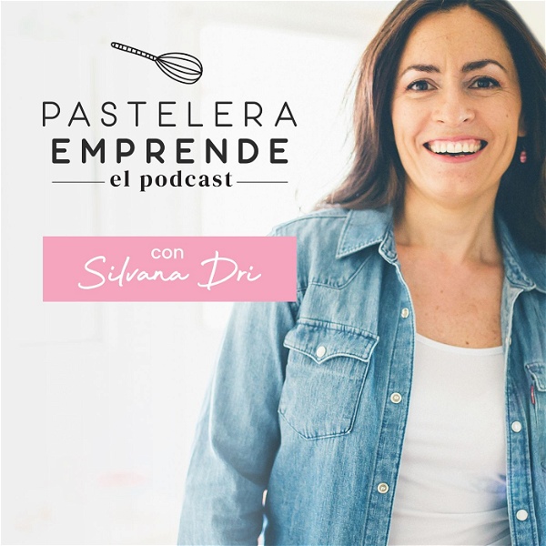 Artwork for Pastelera Emprende el Podcast