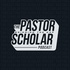 Pastor Scholar Podcast