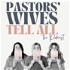 Pastors' Wives Tell All