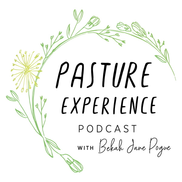Artwork for Pasture Experience Podcast
