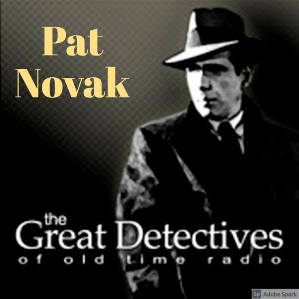 Artwork for The Great Detectives Present Pat Novak for Hire