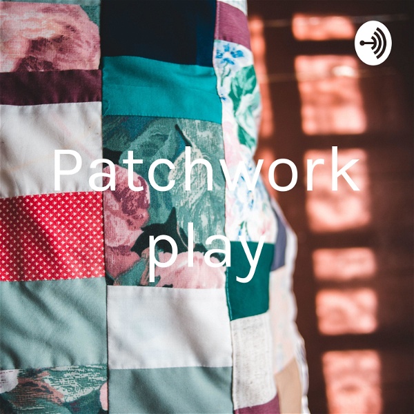 Artwork for Patchwork play
