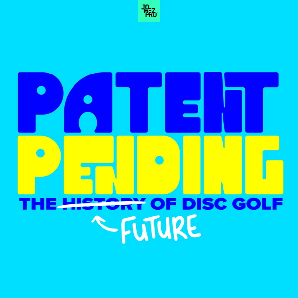 Artwork for Patent Pending: The Future Of Disc Golf