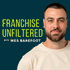 Franchise Unfiltered