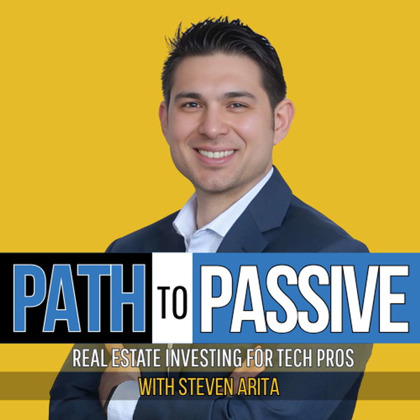 Artwork for Path To Passive: Real Estate Investing For Technology Professionals