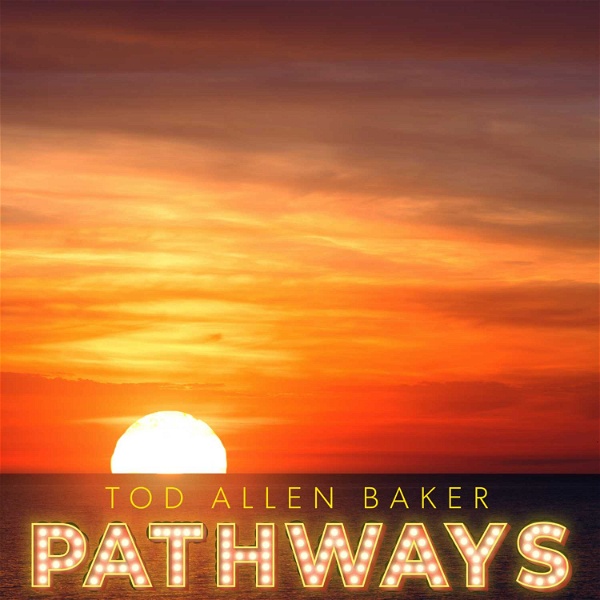 Artwork for Pathways by Tod Allen Baker
