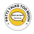 Patti Talks Too Much