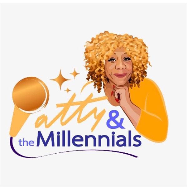 Artwork for Patty and the Millennials Podcast
