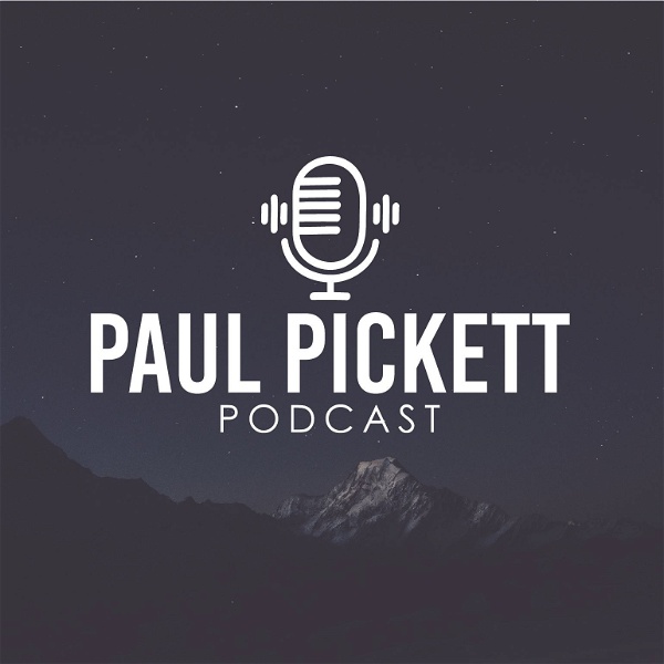 Artwork for Paul Pickett Podcast